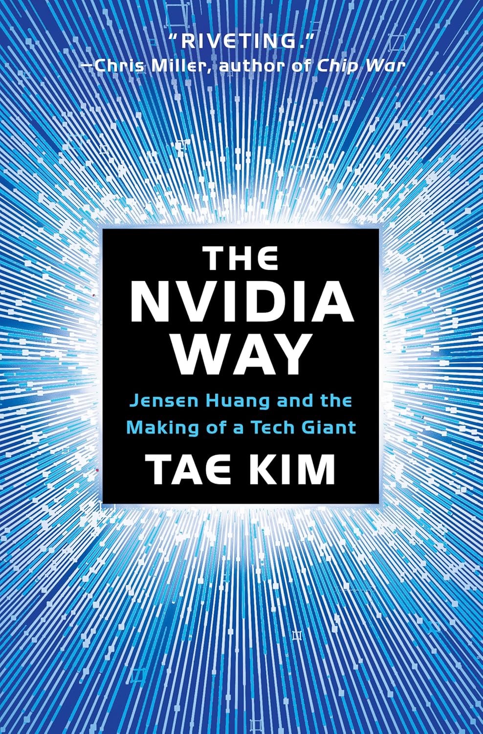 THE NVIDIA WAY Jensen Huang and the Making of a Tech Giant