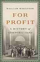 FOR PROFIT A History of Corporations