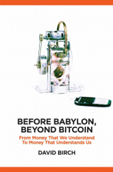Before Babylon, beyond Bitcoin