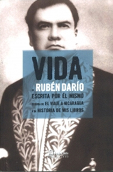 Vida – Ruben Darío, escrita por él mismo